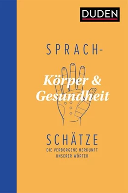 Abbildung von Dudenredaktion | Sprachschätze - Körper und Gesundheit | 1. Auflage | 2021 | beck-shop.de