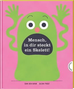 Abbildung von Ben-Barak | Mensch in dir steckt ein Skelett! | 1. Auflage | 2021 | beck-shop.de