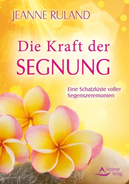 Abbildung von Ruland | Die Kraft der Segnung | 2. Auflage | 2022 | beck-shop.de