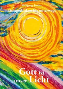 Abbildung von Jaudas | Gott ist unser Licht | 1. Auflage | 2021 | beck-shop.de