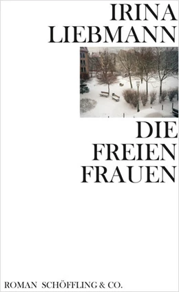 Abbildung von Liebmann | Die freien Frauen | 1. Auflage | 2021 | beck-shop.de