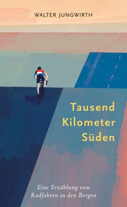 Abbildung von Jungwirth | Tausend Kilometer Süden | 1. Auflage | 2021 | beck-shop.de