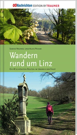 Abbildung von Neuweg / Peham | Wandern rund um Linz | 1. Auflage | 2021 | beck-shop.de