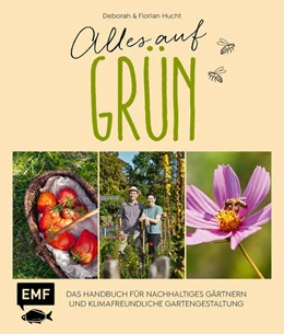 Abbildung von Hucht | Alles auf Grün - Das Handbuch für nachhaltiges Gärtnern und klimafreundliche Gartengestaltung | 1. Auflage | 2021 | beck-shop.de