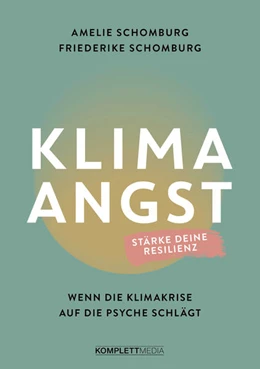 Abbildung von Schomburg | Klimaangst | 1. Auflage | 2022 | beck-shop.de