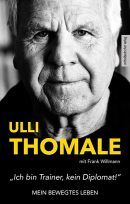 Abbildung von Thomale | »Ich bin Trainer, kein Diplomat!« | 1. Auflage | 2021 | beck-shop.de