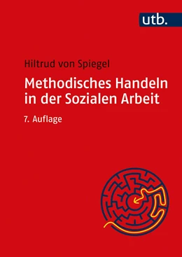 Abbildung von Spiegel | Methodisches Handeln in der Sozialen Arbeit | 7. Auflage | 2021 | beck-shop.de