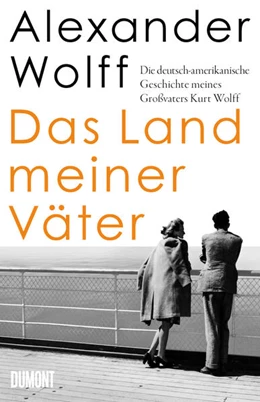 Abbildung von Wolff | Das Land meiner Väter | 1. Auflage | 2021 | beck-shop.de