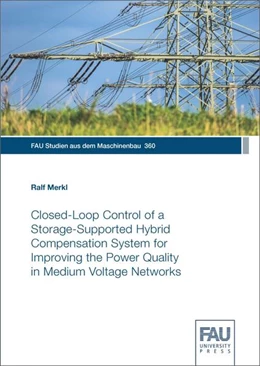 Abbildung von Merkl | Closed-Loop Control of a Storage-Supported Hybrid Compensation System for Improving the Power Quality in Medium Voltage Networks | 1. Auflage | 2021 | beck-shop.de