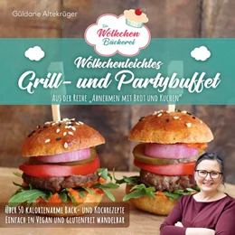 Abbildung von Altekrüger | Die Wölkchenbäckerei: Wölkchenleichtes Grill- und Partybuffet | 1. Auflage | 2021 | beck-shop.de
