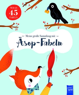 Abbildung von Meine große Sammlung mit Äsop-Fabeln | 1. Auflage | 2021 | beck-shop.de