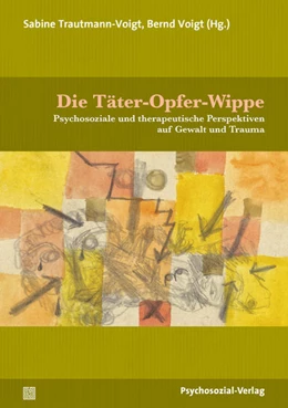 Abbildung von Trautmann-Voigt / Voigt | Die Täter-Opfer-Wippe | 1. Auflage | 2021 | beck-shop.de