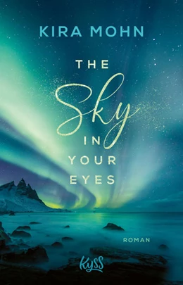 Abbildung von Mohn | The Sky in your Eyes | 1. Auflage | 2021 | beck-shop.de