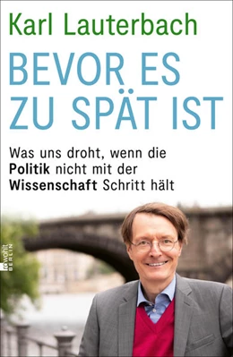 Abbildung von Lauterbach | Bevor es zu spät ist | 1. Auflage | 2022 | beck-shop.de