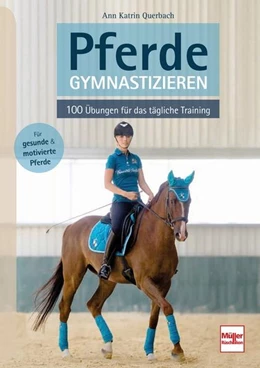 Abbildung von Querbach | Pferde gymnastizieren | 1. Auflage | 2021 | beck-shop.de