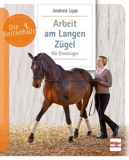 Abbildung von Lipp | Arbeit am Langen Zügel für Einsteiger | 1. Auflage | 2021 | beck-shop.de