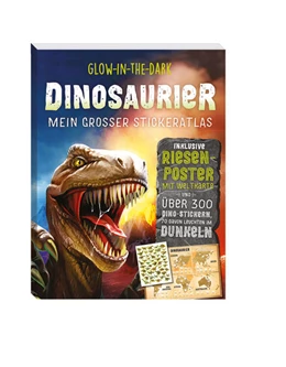Abbildung von Stefanovic | Glow-in-the-Dark Dinosaurier: Mein großer Stickeratlas | 1. Auflage | 2022 | beck-shop.de