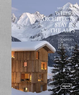 Abbildung von Kramer | Where Architects Stay in the Alps | 1. Auflage | 2022 | beck-shop.de