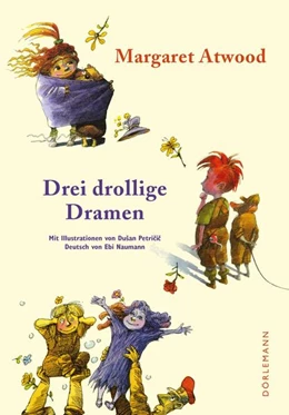 Abbildung von Atwood | Drei drollige Dramen | 1. Auflage | 2021 | beck-shop.de