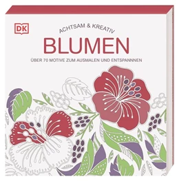 Abbildung von Achtsam & Kreativ. Blumen | 1. Auflage | 2021 | beck-shop.de