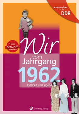 Abbildung von Wolfram / Mörtel | Aufgewachsen in der DDR - Wir vom Jahrgang 1962 - Kindheit und Jugend | 1. Auflage | 2022 | beck-shop.de