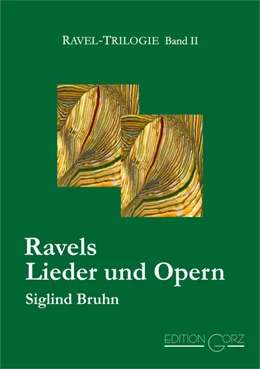 Abbildung von Bruhn | Ravels Lieder und Opern | 1. Auflage | 2021 | beck-shop.de