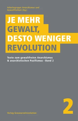Abbildung von Arbeitsgruppe Anarchismus und Gewaltfreiheit | Je mehr Gewalt, desto weniger Revolution | 1. Auflage | 2021 | beck-shop.de