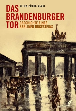 Abbildung von Pöthe-Elevi | Das Brandenburger Tor | 1. Auflage | 2021 | beck-shop.de