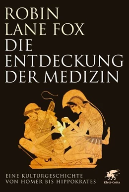 Abbildung von Lane Fox | Die Entdeckung der Medizin | 1. Auflage | 2021 | beck-shop.de