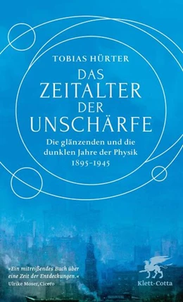 Abbildung von Hürter | Das Zeitalter der Unschärfe | 1. Auflage | 2021 | beck-shop.de