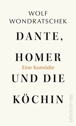 Abbildung von Wondratschek | Dante, Homer und die Köchin. Eine Komödie | 1. Auflage | 2021 | beck-shop.de