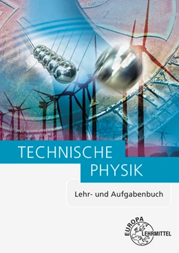 Abbildung von Bach / Jungblut | Technische Physik | 7. Auflage | 2021 | beck-shop.de