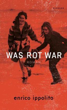 Abbildung von Ippolito | Was rot war | 1. Auflage | 2021 | beck-shop.de