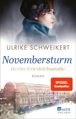 Abbildung von Schweikert | Berlin Friedrichstraße: Novembersturm | 2. Auflage | 2021 | 1 | beck-shop.de