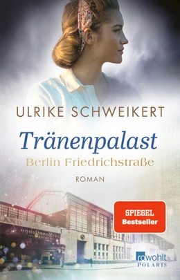Abbildung von Schweikert | Berlin Friedrichstraße: Tränenpalast | 1. Auflage | 2022 | 2 | beck-shop.de