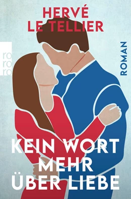Abbildung von Le Tellier | Kein Wort mehr über Liebe | 1. Auflage | 2021 | beck-shop.de