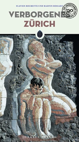 Abbildung von Rochette / Bossart | Verborgenes Zürich | 1. Auflage | 2026 | beck-shop.de