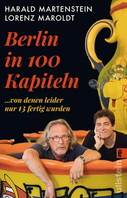Abbildung von Martenstein / Maroldt | Berlin in hundert Kapiteln, von denen leider nur dreizehn fertig wurden | 1. Auflage | 2022 | beck-shop.de