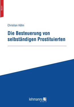 Abbildung von Hähn | Die Besteuerung von selbständigen Prostituierten | 1. Auflage | 2021 | beck-shop.de