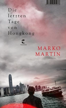 Abbildung von Martin | Die letzten Tage von Hongkong | 1. Auflage | 2021 | beck-shop.de