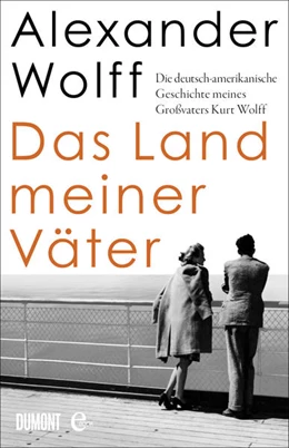 Abbildung von Wolff | Das Land meiner Väter | 1. Auflage | 2021 | beck-shop.de