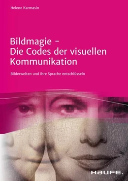 Abbildung von Karmasin | Bildmagie - Die Codes der visuellen Kommunikation | 1. Auflage | 2022 | beck-shop.de