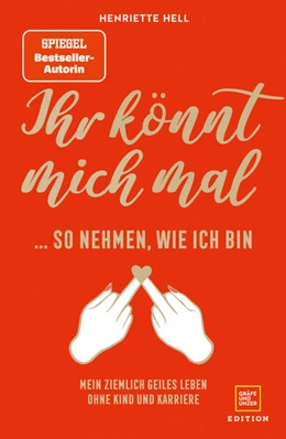 Abbildung von Hell | Ihr könnt mich mal so nehmen, wie ich bin | 1. Auflage | 2021 | beck-shop.de