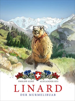 Abbildung von Gurt | Linard. Der Murmelibuab | 1. Auflage | 2021 | beck-shop.de