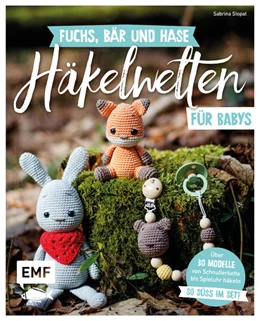 Abbildung von Stopat | Fuchs, Bär und Hase - süße Häkelwelten für Babys | 2. Auflage | 2021 | beck-shop.de