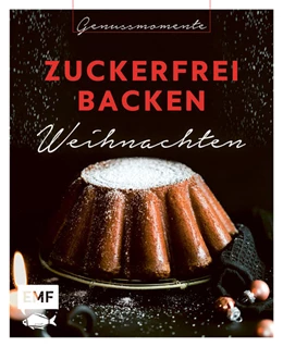 Abbildung von Genussmomente: Zuckerfrei backen Weihnachten | 1. Auflage | 2021 | beck-shop.de