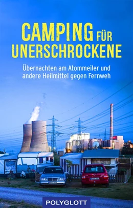 Abbildung von Bey | Camping für Unerschrockene | 1. Auflage | 2021 | beck-shop.de