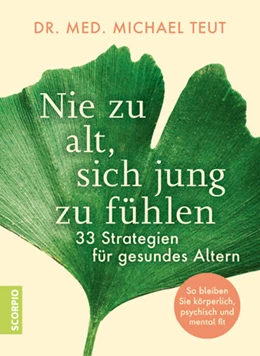 Abbildung von Teut | Nie zu alt, sich jung zu fühlen | 1. Auflage | 2021 | beck-shop.de