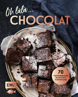 Abbildung von Hörner / Allhoff | Oh làlà, Chocolat! - 70 verführerische Rezepte mit Schokolade | 1. Auflage | 2021 | beck-shop.de