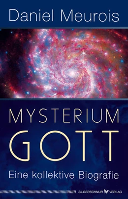 Abbildung von Meurois | Mysterium Gott | 1. Auflage | 2021 | beck-shop.de